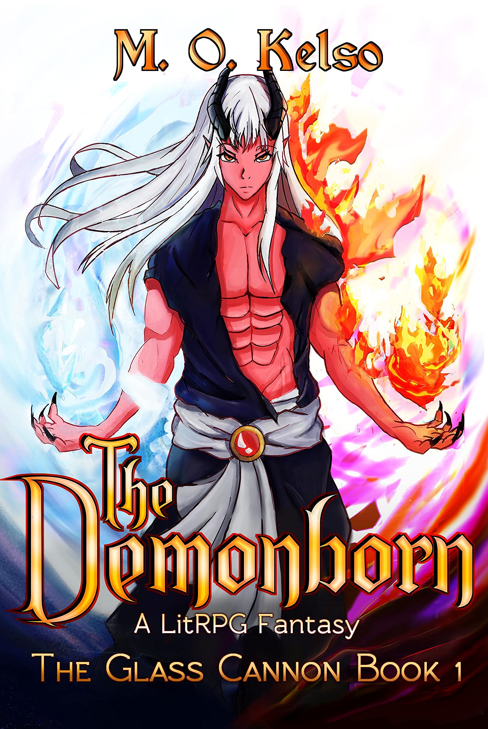 The Demonborn (Glass Cannon #1) by M.O. Kelso | Goodreads