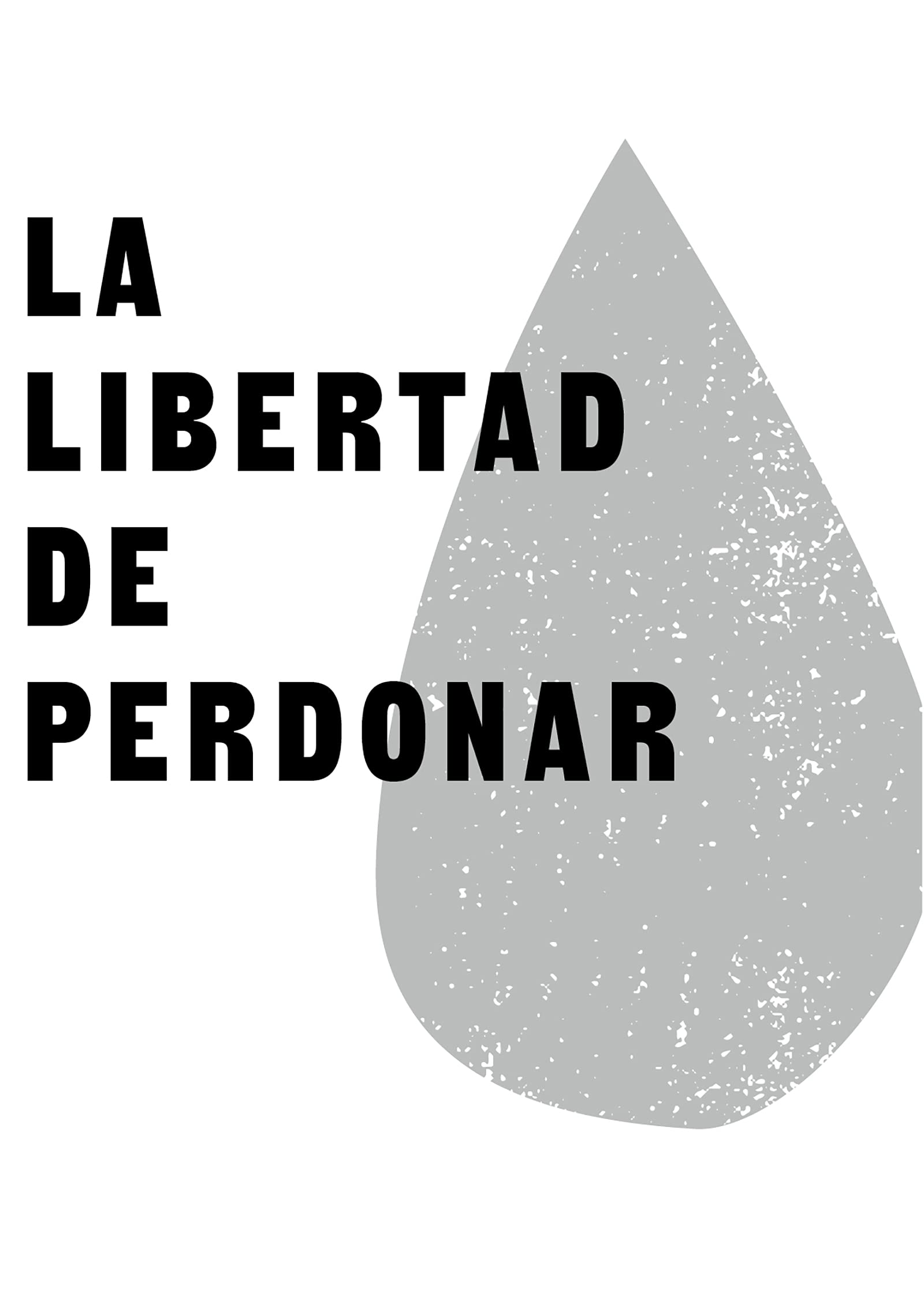 La libertad de perdonar (Lectura fácil)