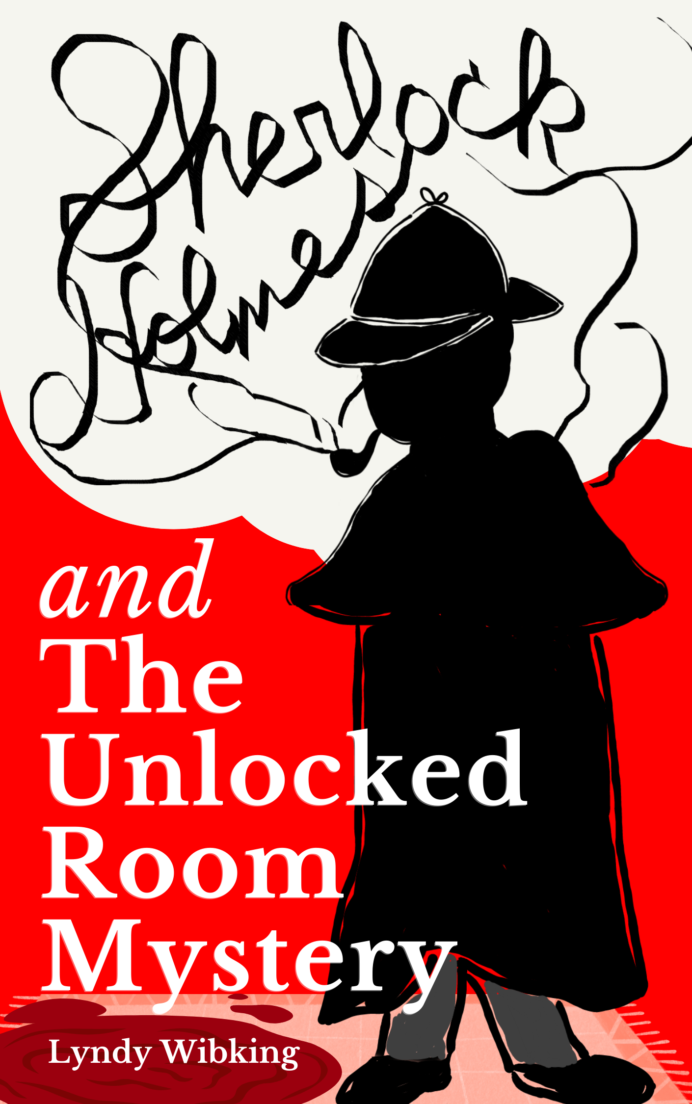 Sherlock Holmes & The Unlocked Room Mystery: A Short Story