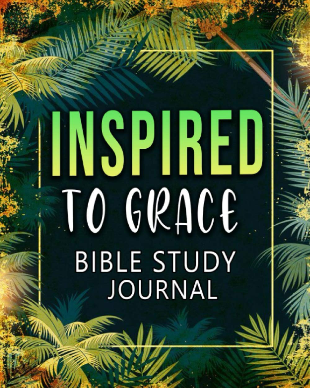 Inspired to Grace Bible Study Journal My Bible Study Journal a Creative Christian Workbook