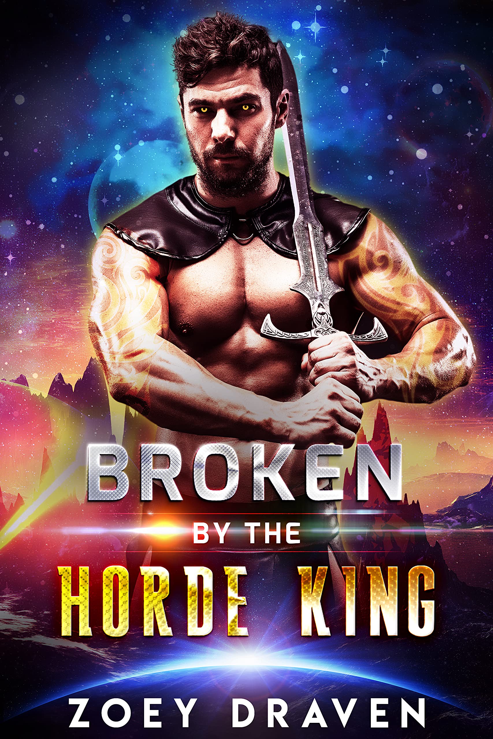 Broken By The Horde King Horde Kings Of Dakkar 4 By Zoey Draven
