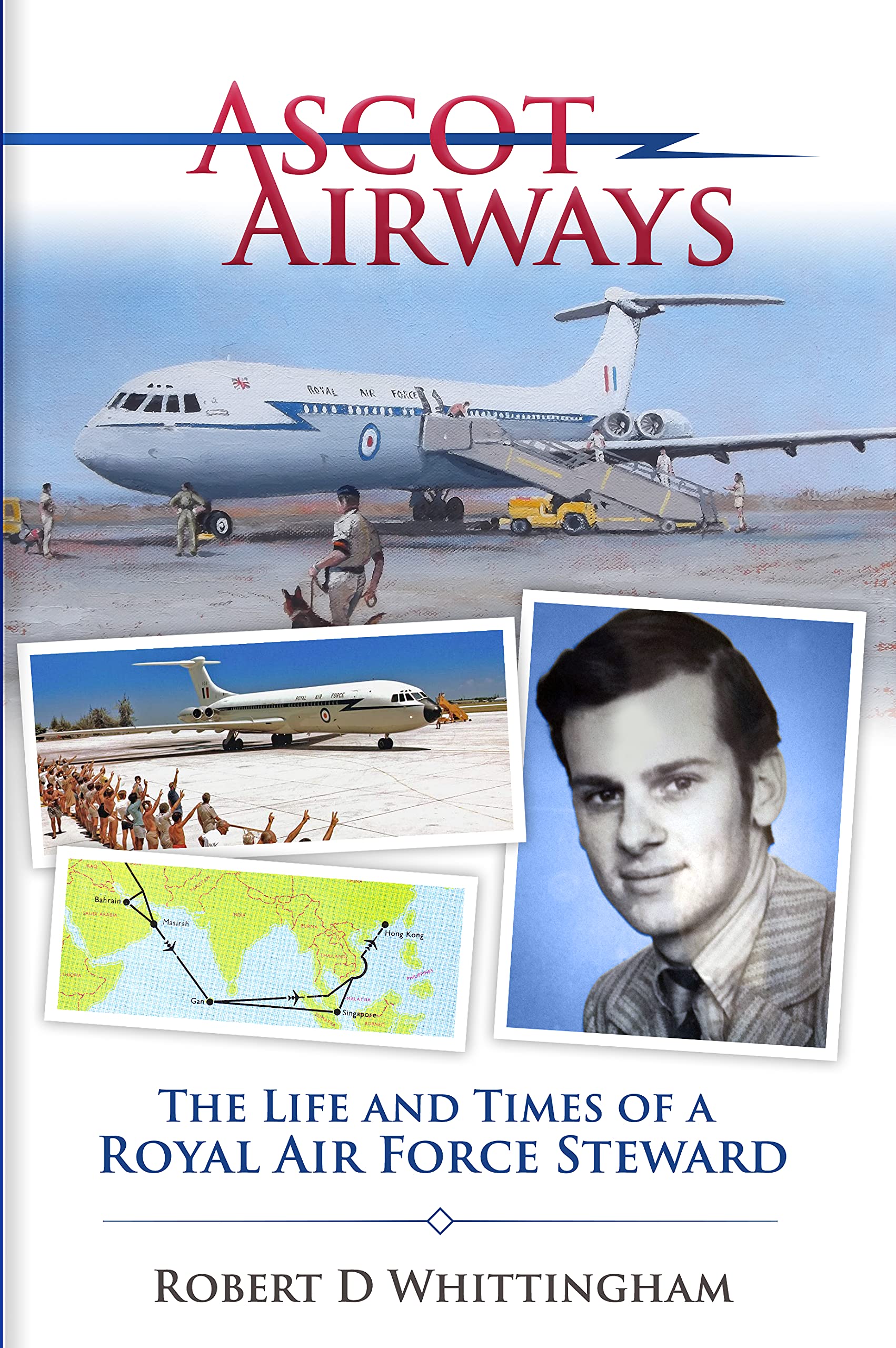 Ascot Airways: The Life and Times of a Royal Air Force Steward