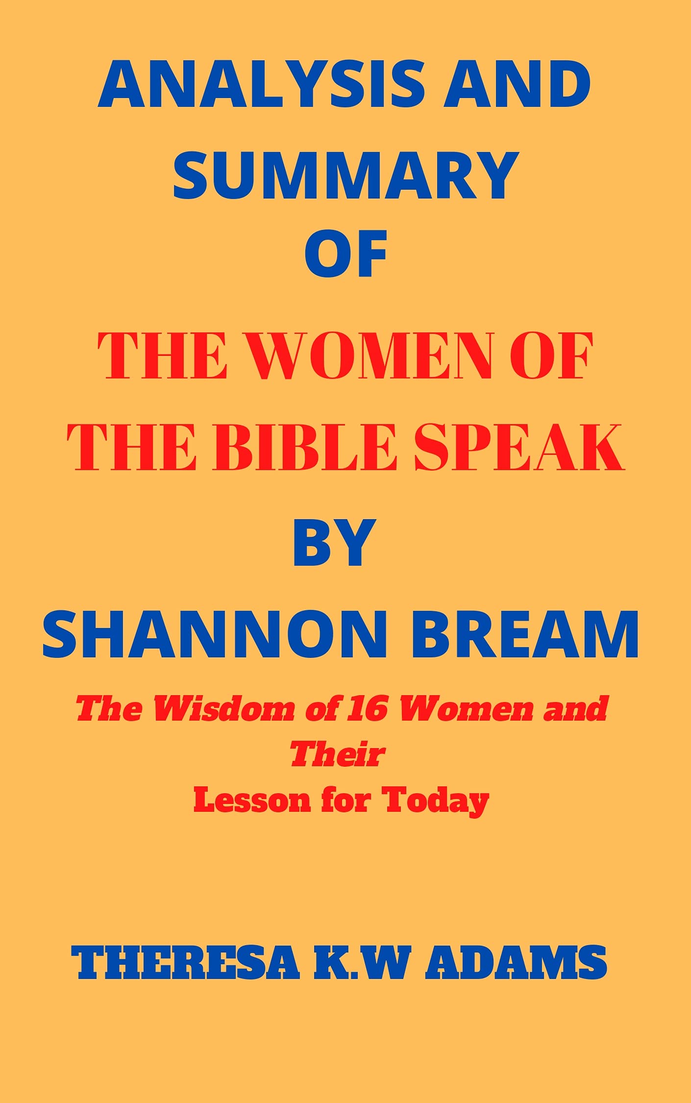 ANALYSIS AND SUMMARY OF THE WOMEN OF THE BIBLE SPEAK