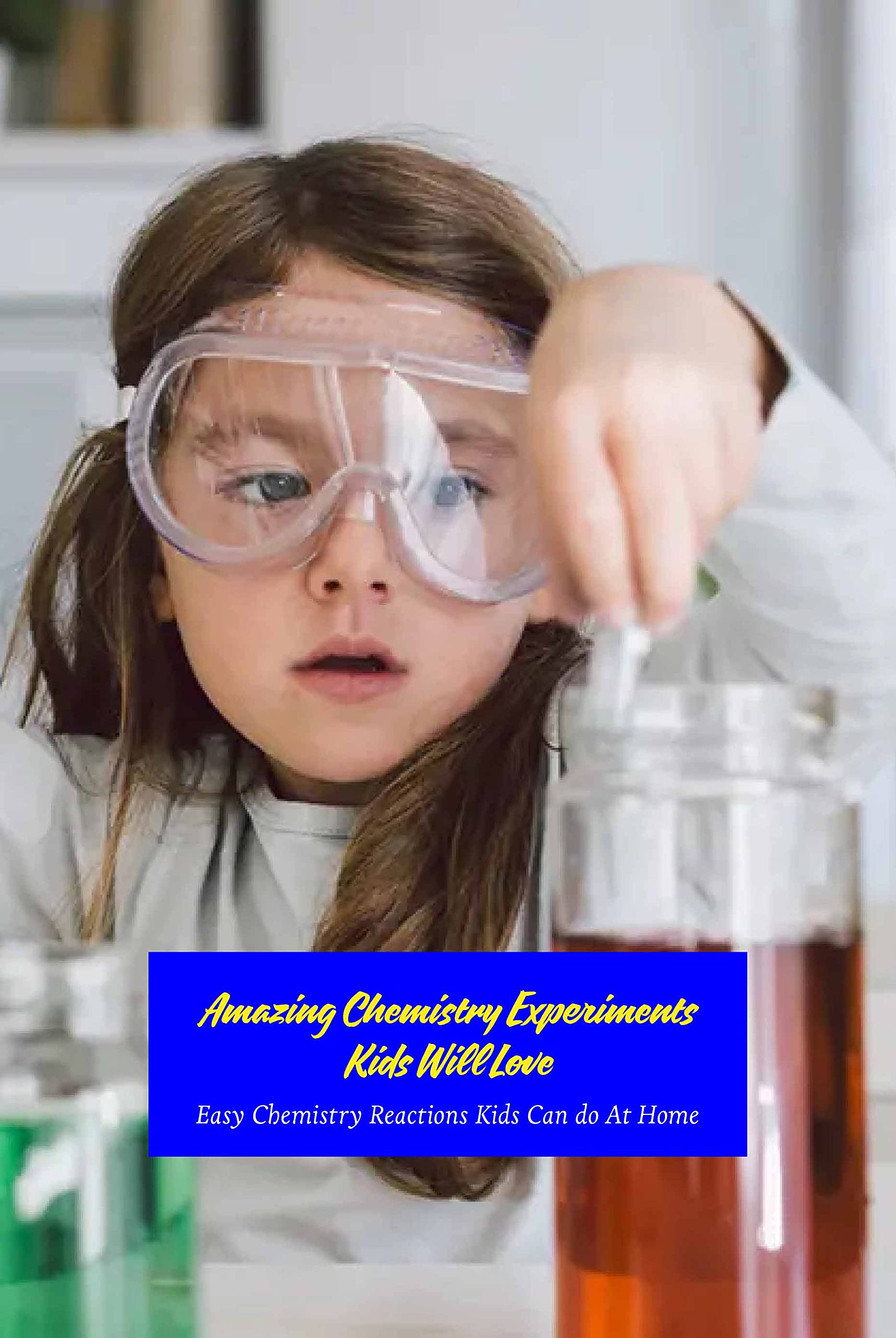 Amazing Chemistry Experiments Kids Will Love Easy Chemistry Reactions