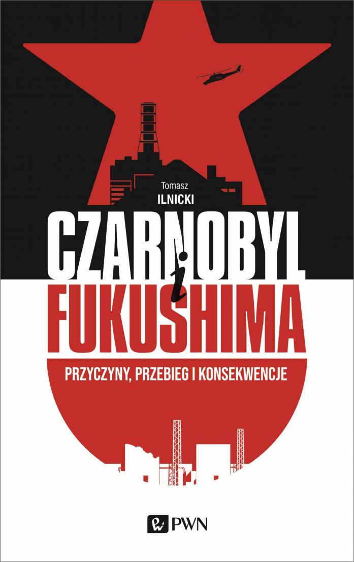 Czarnobyl i Fukushima: Przyczyny, przebieg i konsekwencje