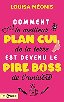 Comment le meilleur plan cul de la terre est devenu le pire boss de l'univers book cover