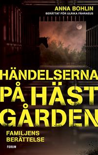 Händelserna på hästgården: Familjens berättelse
