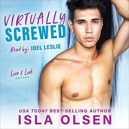 Virtually Screwed (Love & Luck, #2)