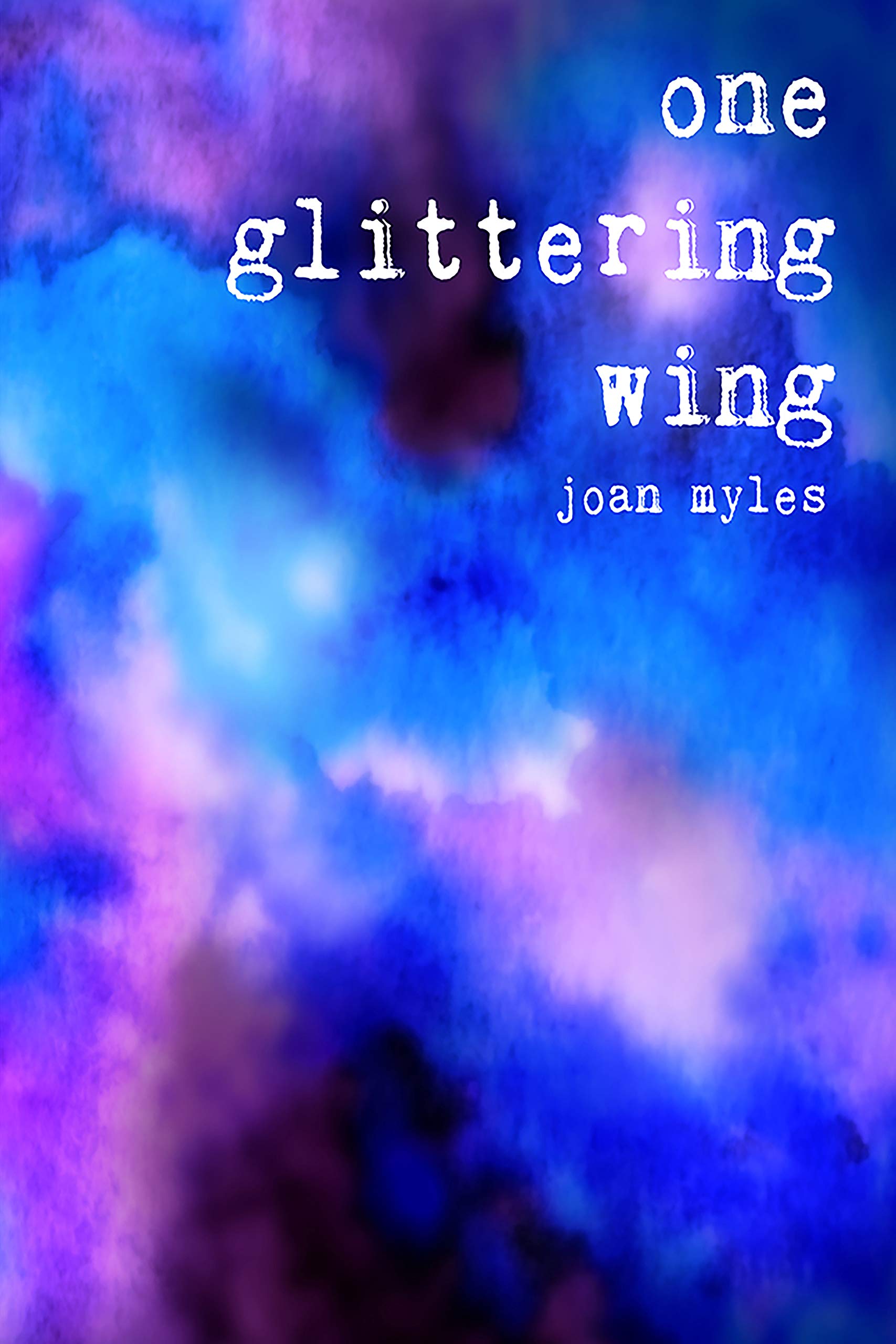 One Glittering Wing by Joan Myles Goodreads