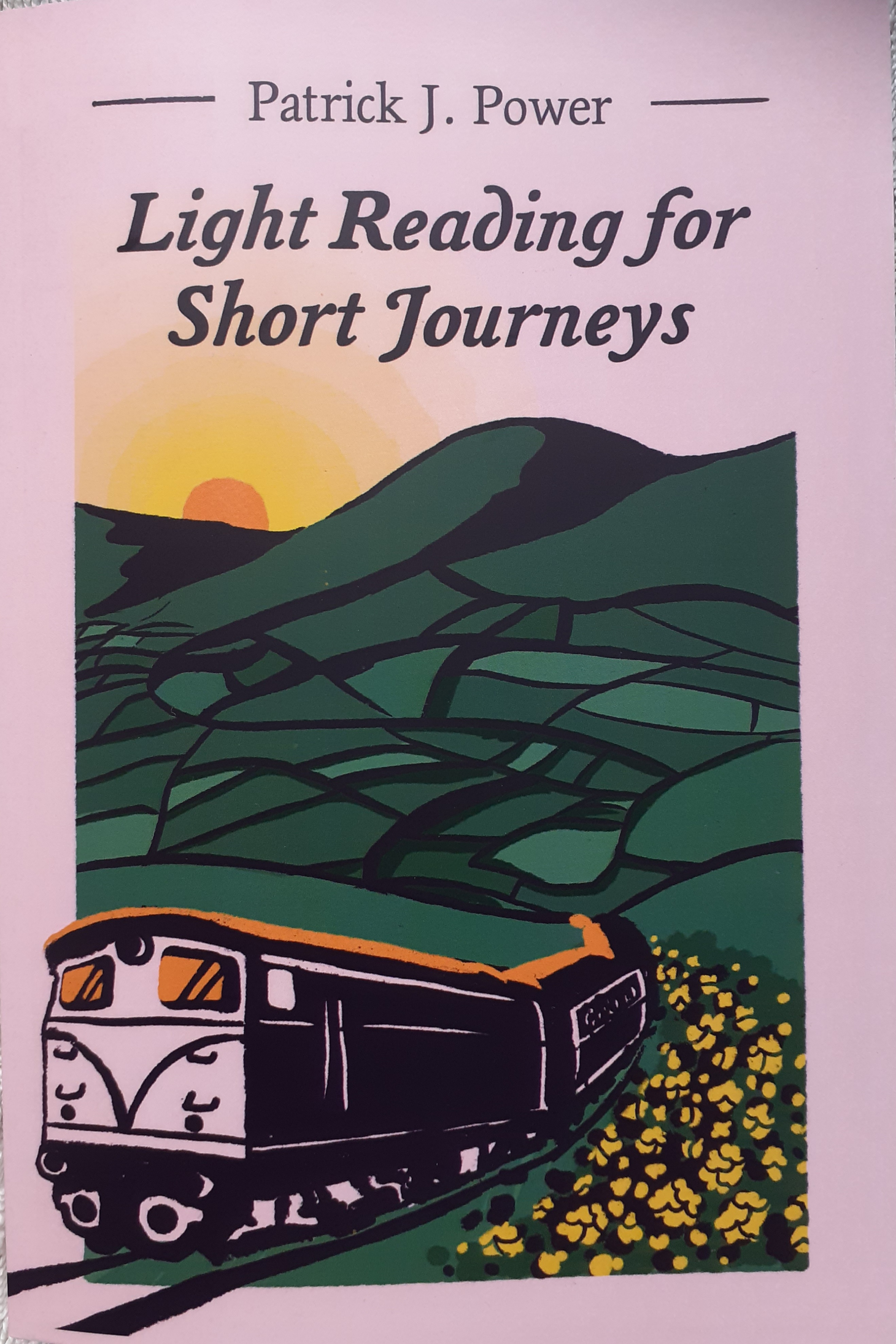 Light Reading for Short Journeys by Patrick J. Power Goodreads