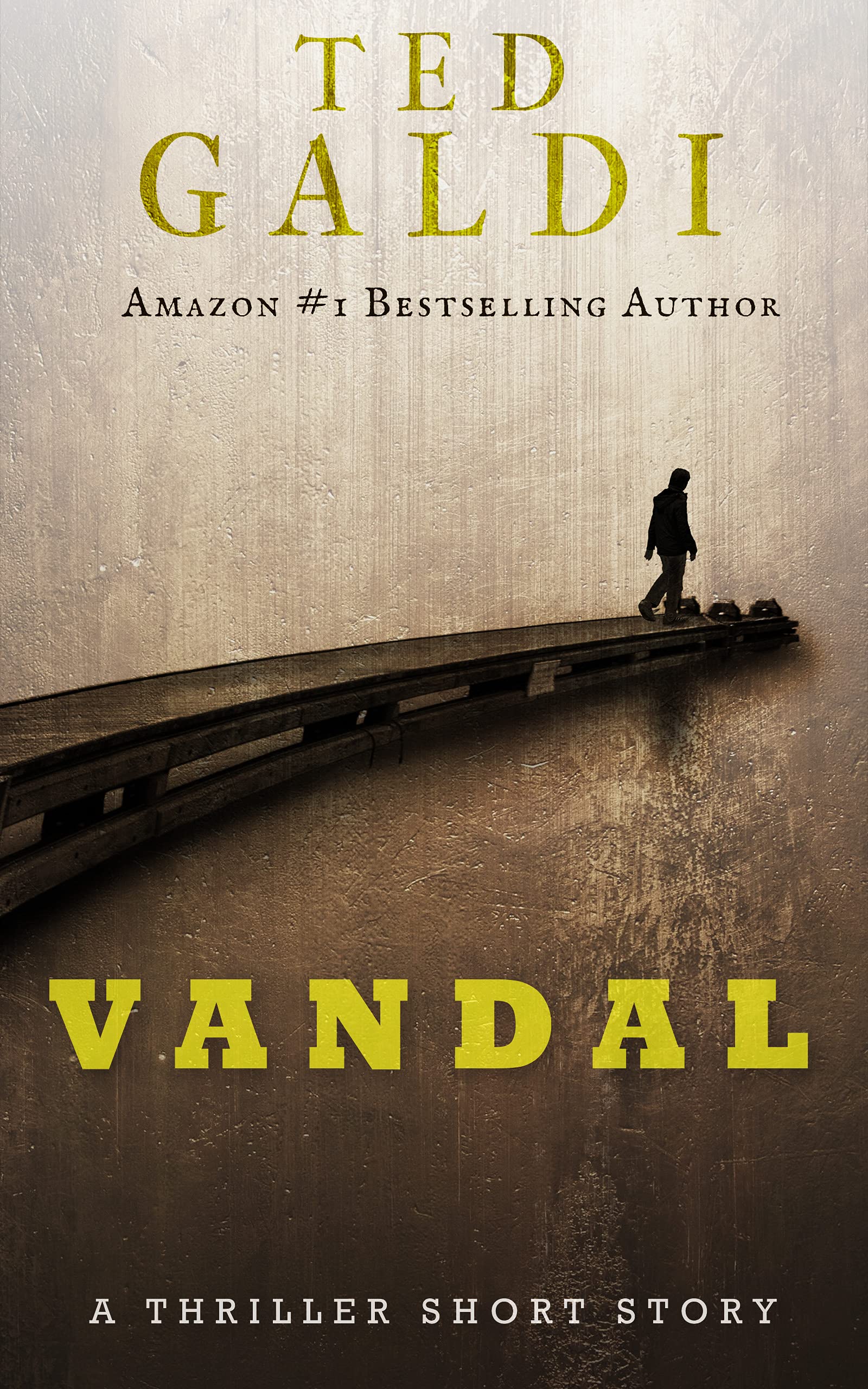 Vandal: A thriller short story by Ted Galdi | Goodreads