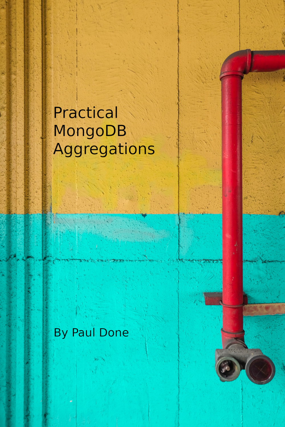 Practical MongoDB Aggregations by Paul Done | Goodreads