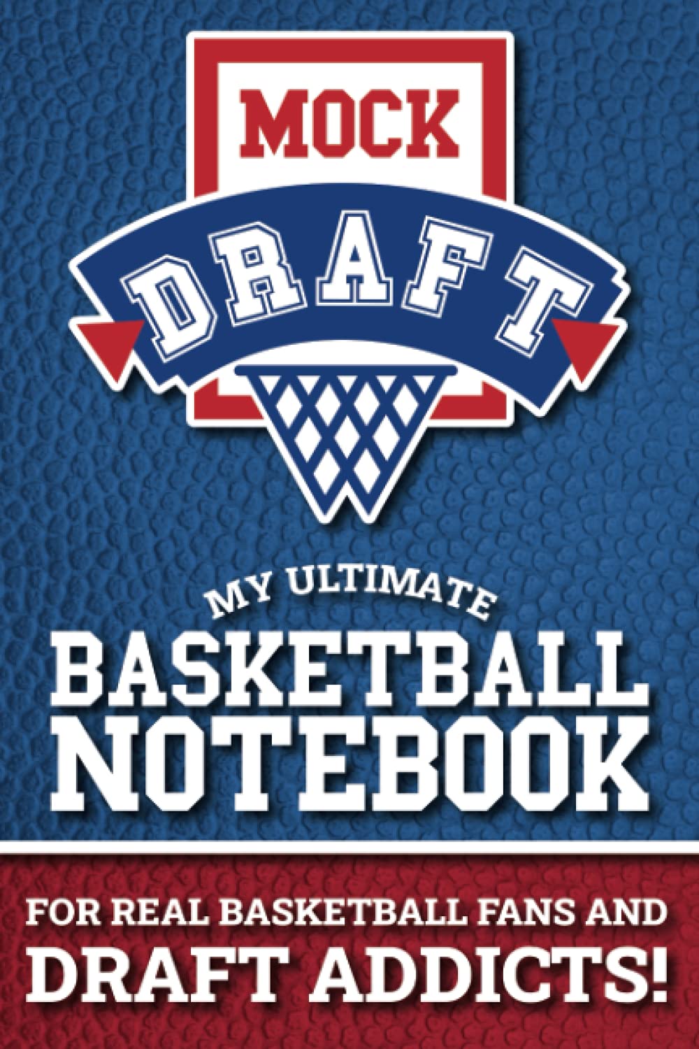 MOCK DRAFT MY ULTIMATE BASKETBALL NOTEBOOK The Best Way to Prepare