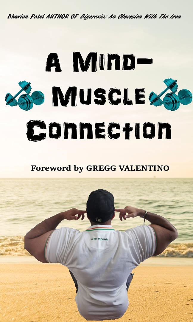 A MindMuscle Connection by Bhavian Patel Goodreads
