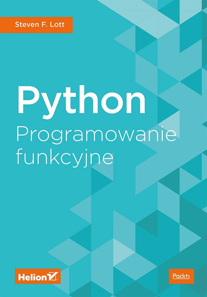 Python Programowanie funkcyjne (Polish Edition) by Steven F. Lott ...