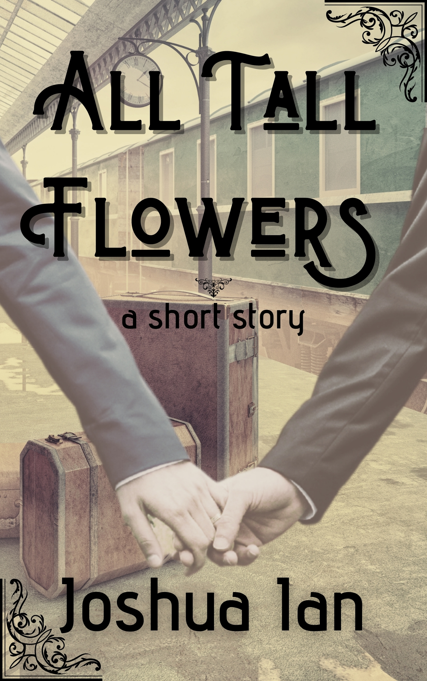 All Tall Flowers book cover
