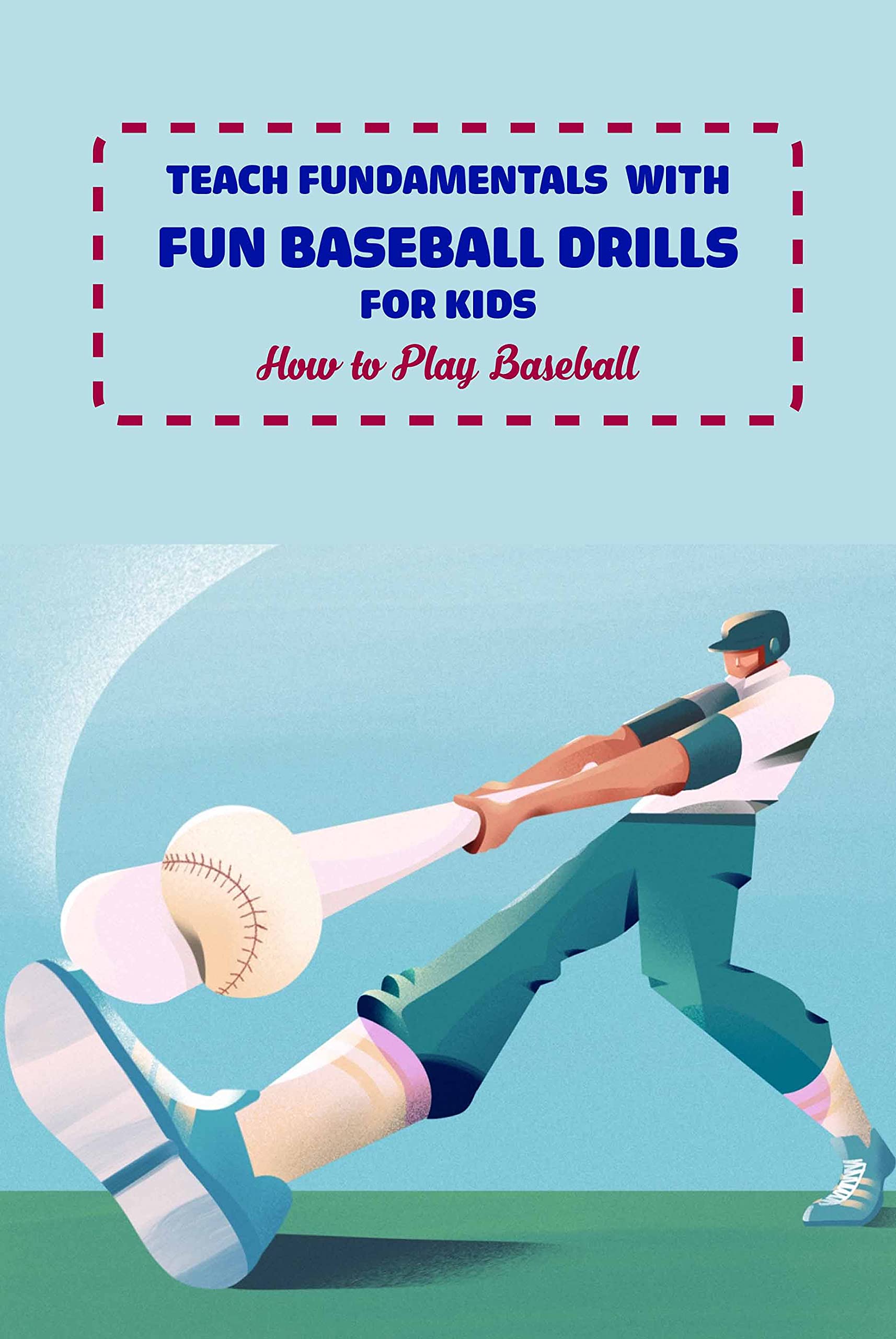 Teach Fundamentals with Fun Baseball Drills for Kids How to Play