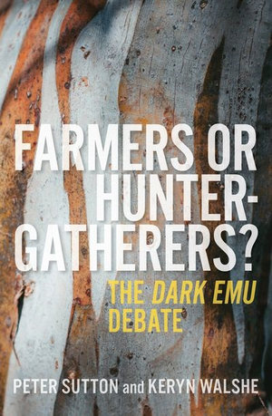 Farmers or Hunter-Gatherers?: The Dark Emu Debate