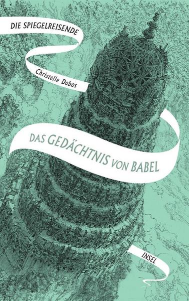 Das Gedächtnis von Babel (Die Spiegelreisenden, #3)