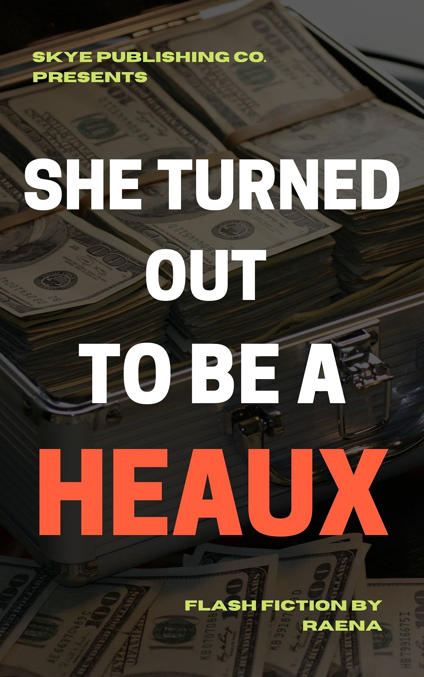 She Turned Out To Be A Heaux HeauxTales Book 1 By Raena Goodreads
