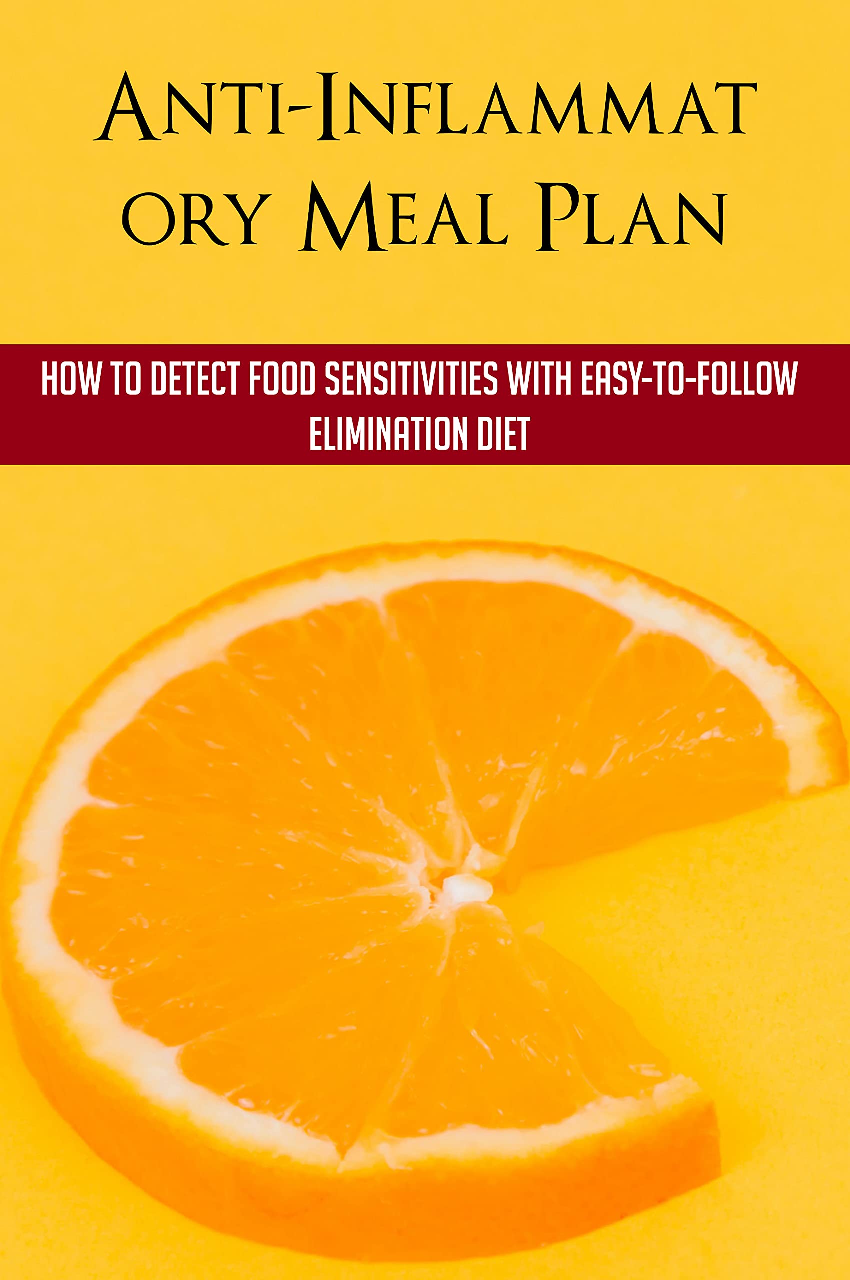AntiInflammatory Meal Plan How To Detect Food Sensitivities With Easy
