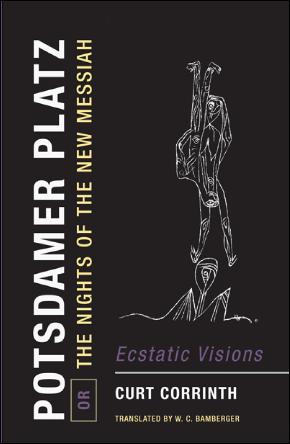 Potsdamer Platz; or, The Nights of the New Messiah Ecstatic Visions