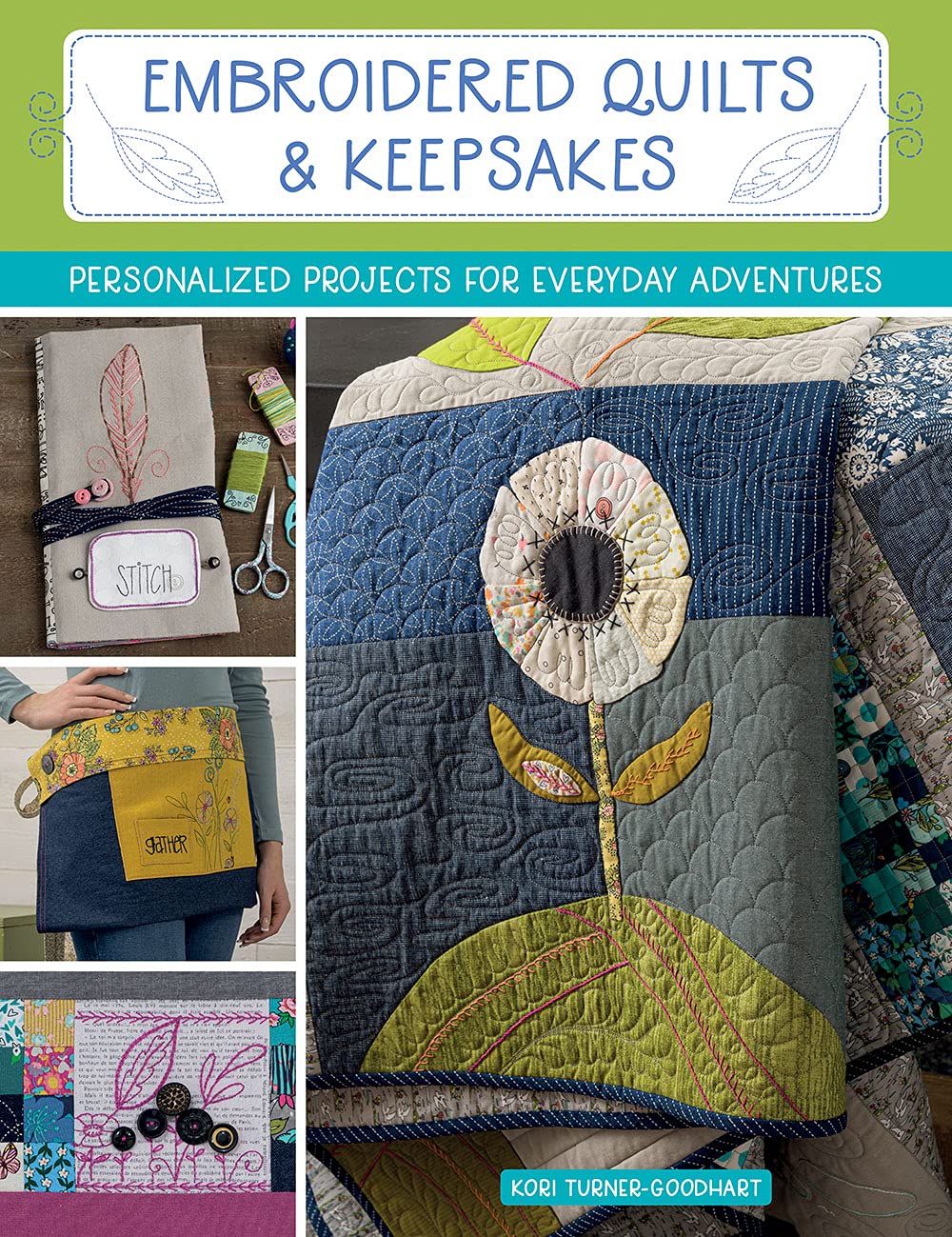 Embroidered Quilts & Keepsakes Personalized Projects for Everyday