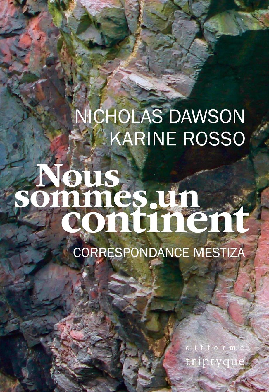 Nous sommes un continent : Correspondance mestiza