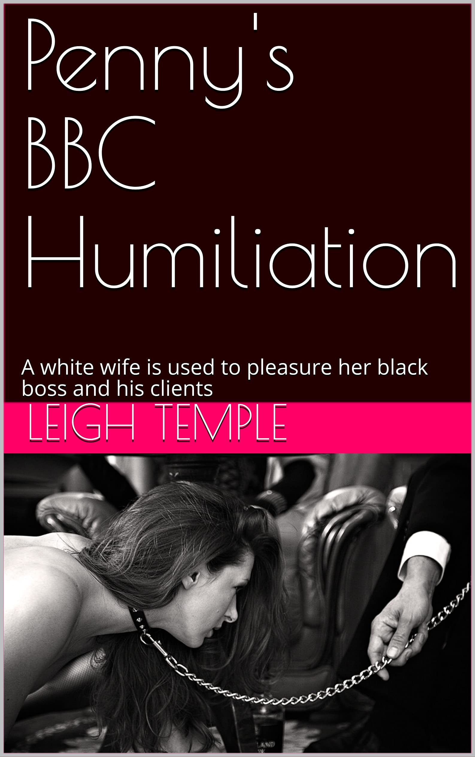 Penny's BBC Humiliation: A white wife is used to pleasure her black boss and his clients