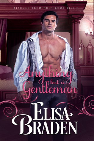 Anything but a Gentleman (Rescued from Ruin, #7)