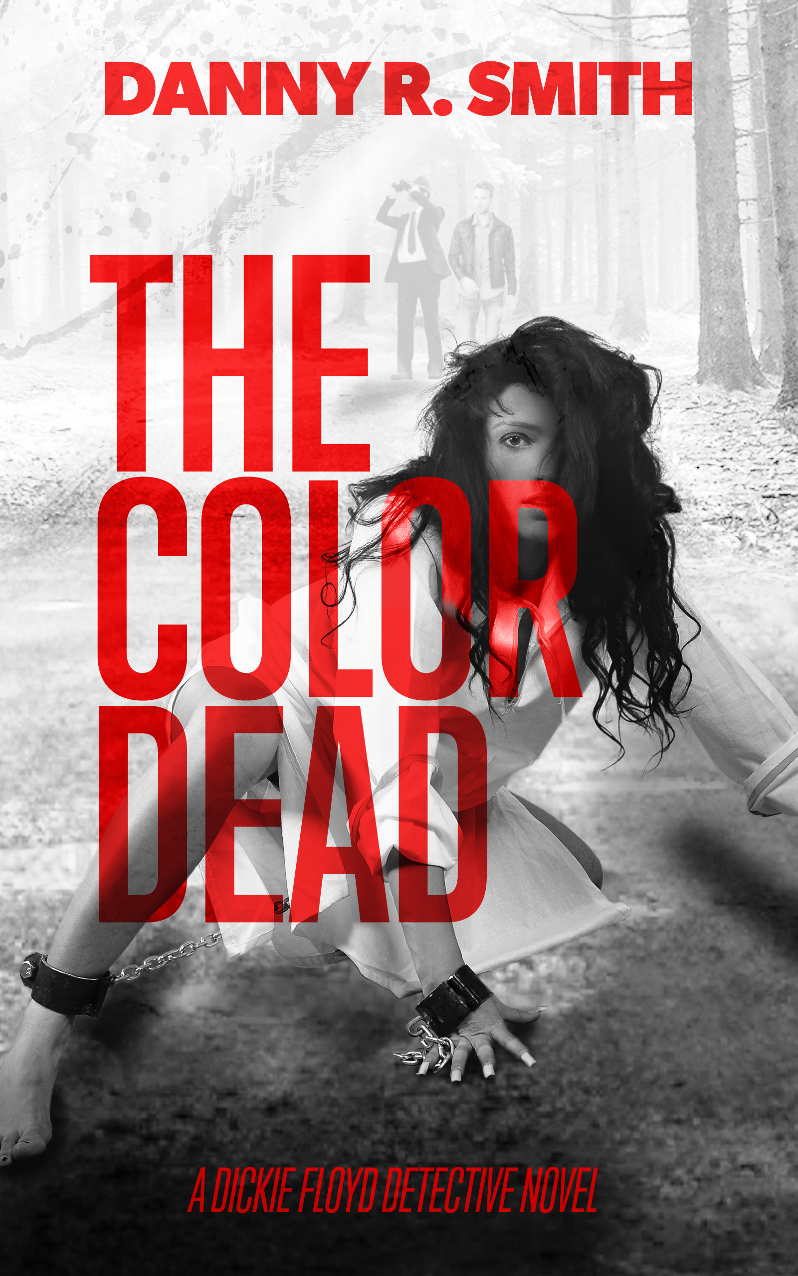 The Color Dead: A Dickie Floyd Detective Novel
