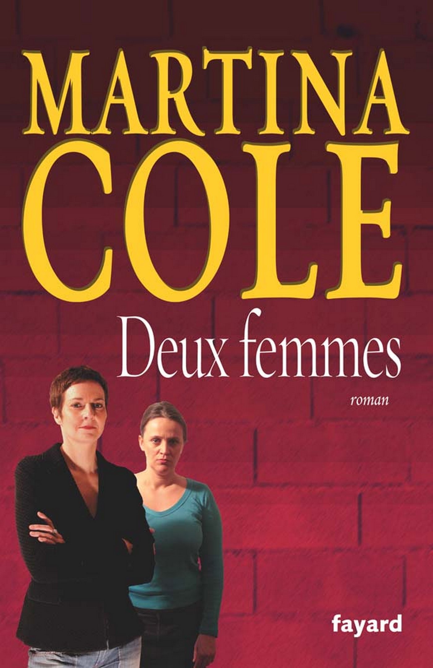 Deux femmes (Littérature étrangère) (French Edition) by Martina Cole Goodreads
