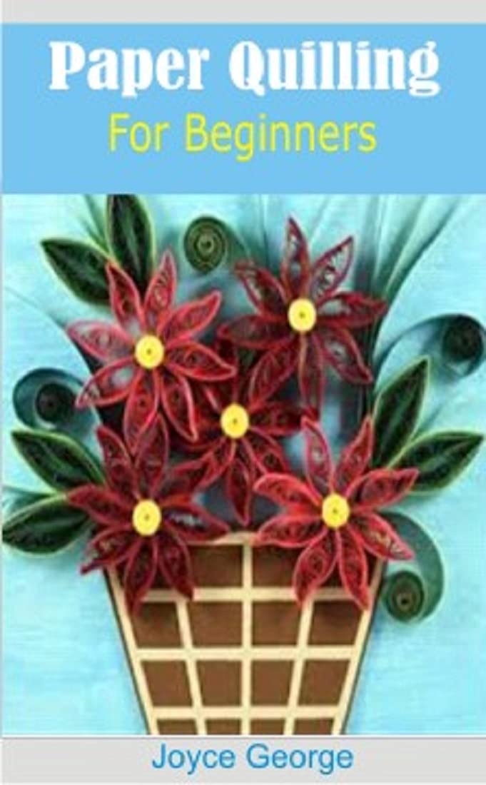 PAPER QUILLING FOR BEGINNERS Step By Step Guide To Do Paper Quilling
