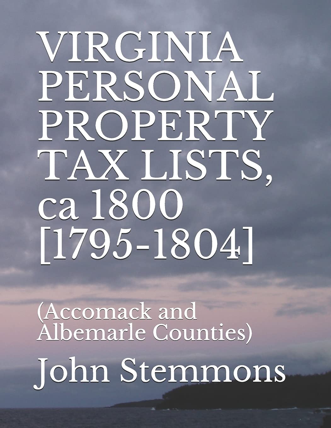 VIRGINIA PERSONAL PROPERTY TAX LISTS, ca 1800 [17951804] by John