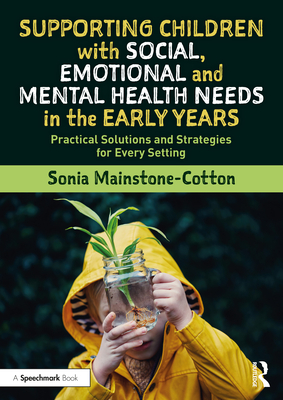 Supporting Children with Social, Emotional and Mental Health Needs in ...