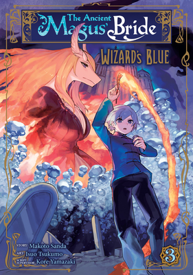 The Ancient Magus' Bride: Wizard's Blue, Vol. 3