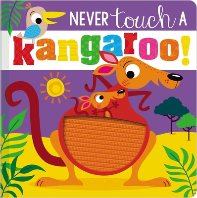 Never Touch a Kangaroo!