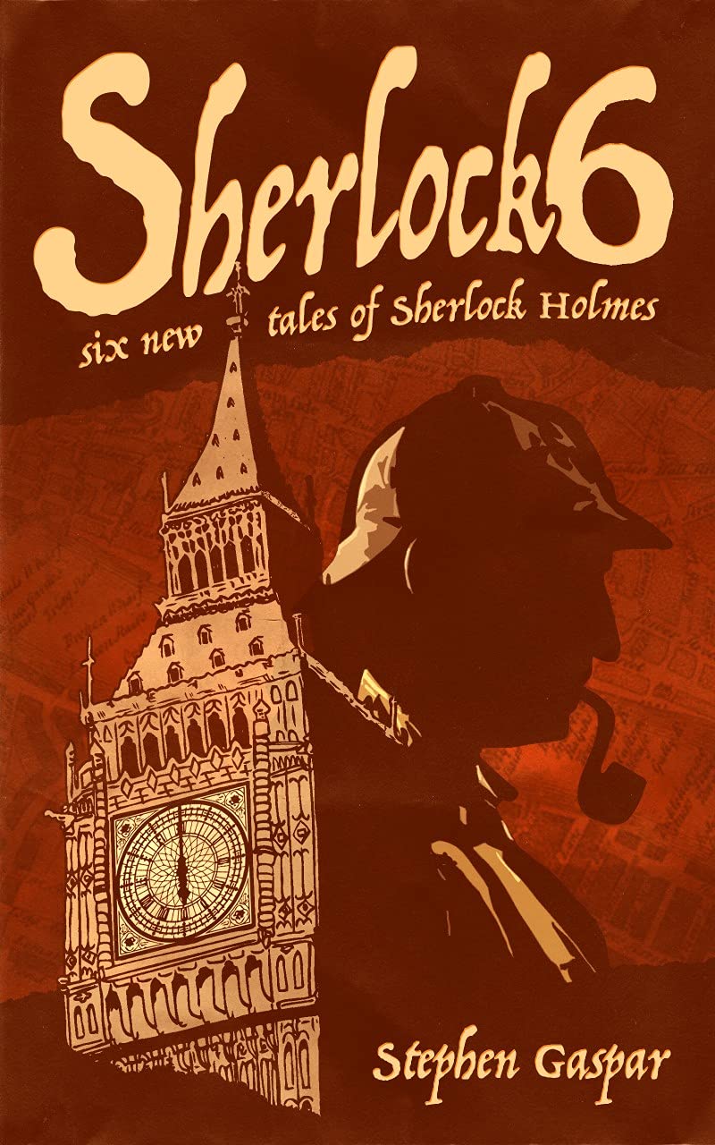 Sherlock 6: Six New Tales of Sherlock Holmes