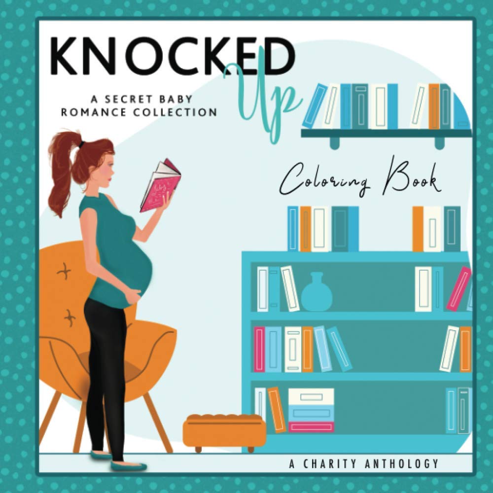 Knocked Up A Secret Baby Romance Collection Coloring Book by Nikki Ash