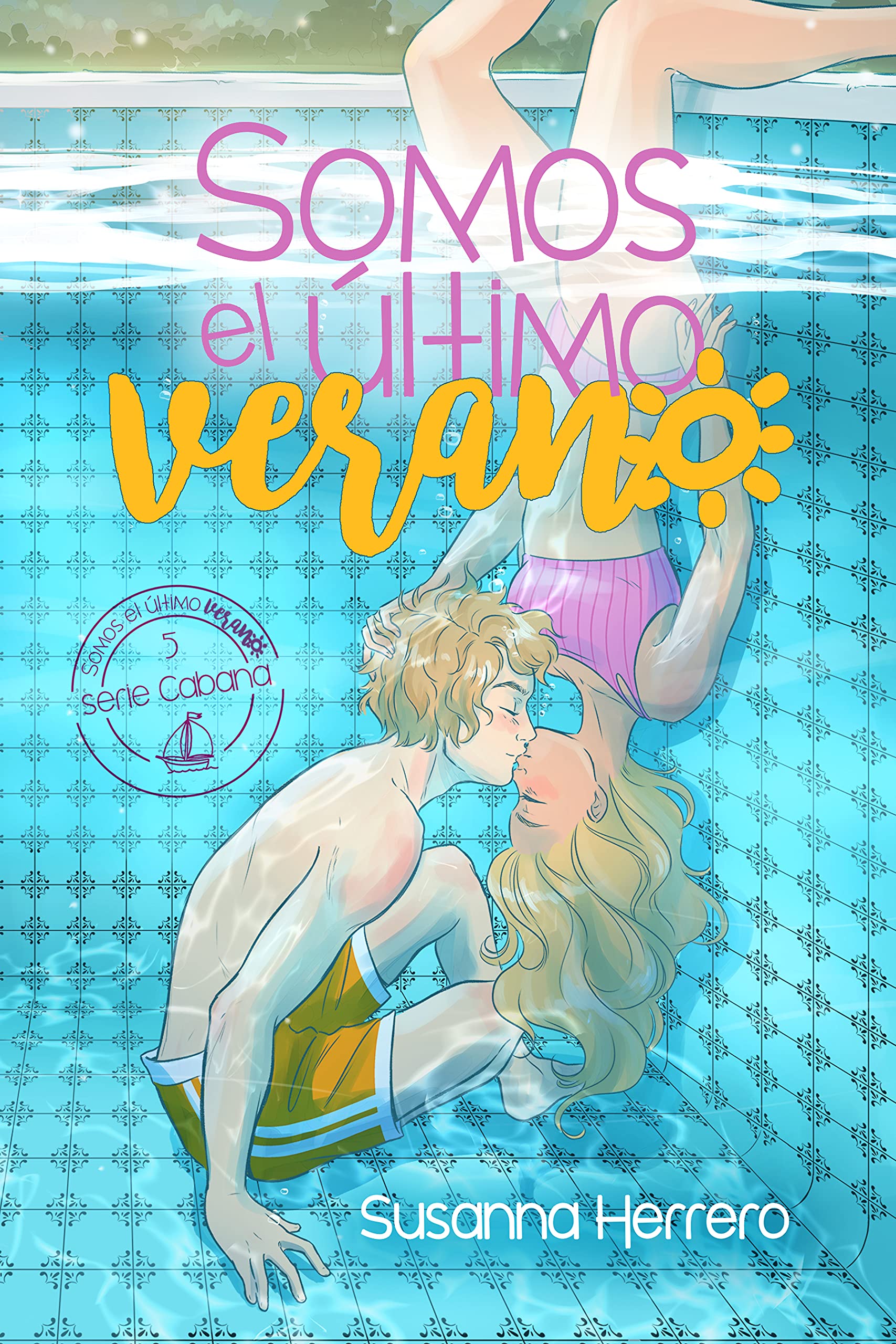 Somos el último verano (Cabana nº 5) (Spanish Edition)