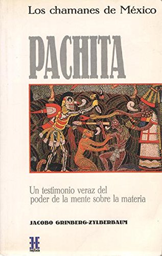 Pachita. Los Chamanes de México.