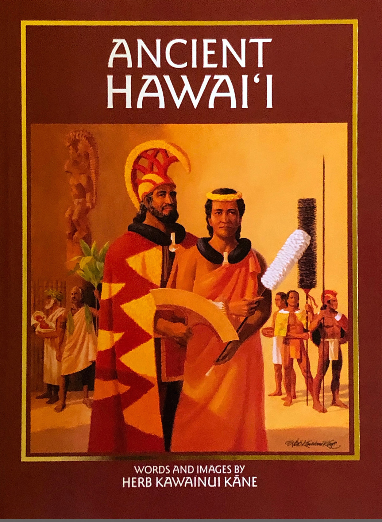 Ancient Hawai'i by Herb Kawainui Kane Goodreads