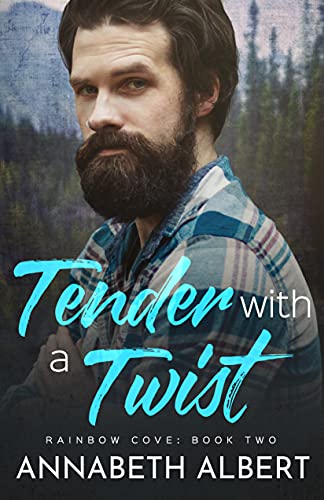 Tender with a Twist (Rainbow Cove, #2)