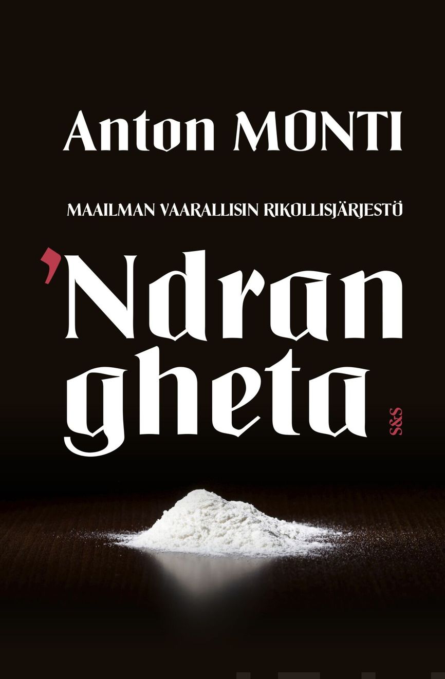 Maailman vaarallisin rikollisjärjestö 'Ndrangheta