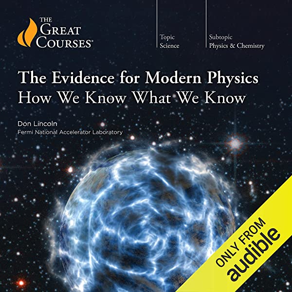The Evidence for Modern Physics: How We Know What We Know