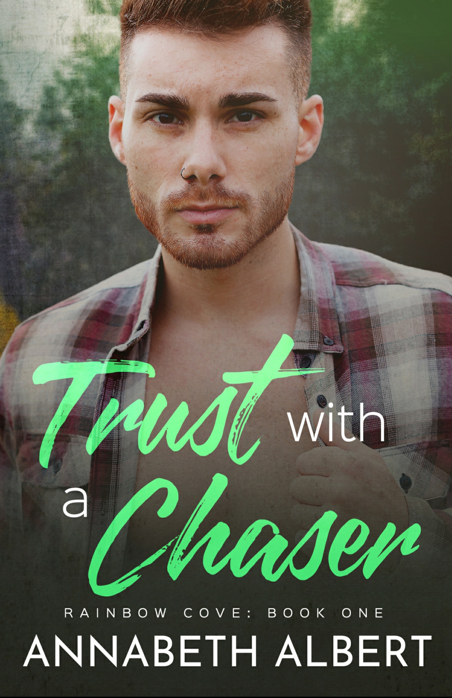 Trust with a Chaser (Rainbow Cove, #1)