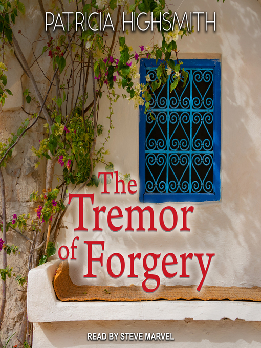 The Tremor of Forgery (Audiobook) by Patricia Highsmith | Goodreads