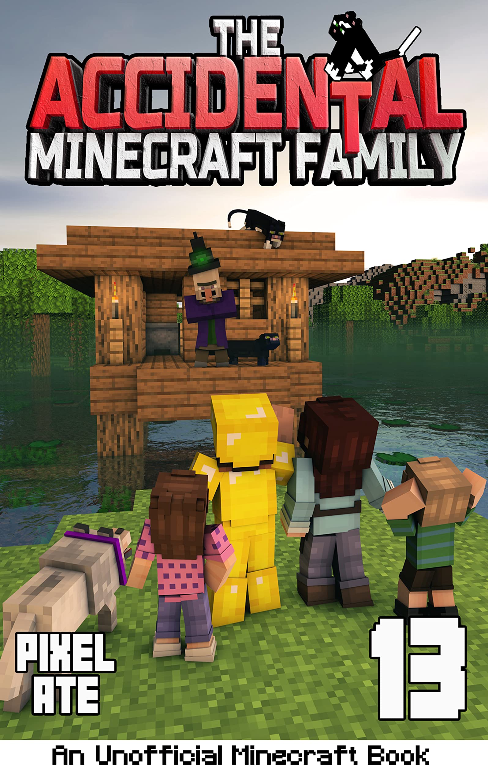 The Accidental Minecraft Family: Book 13
