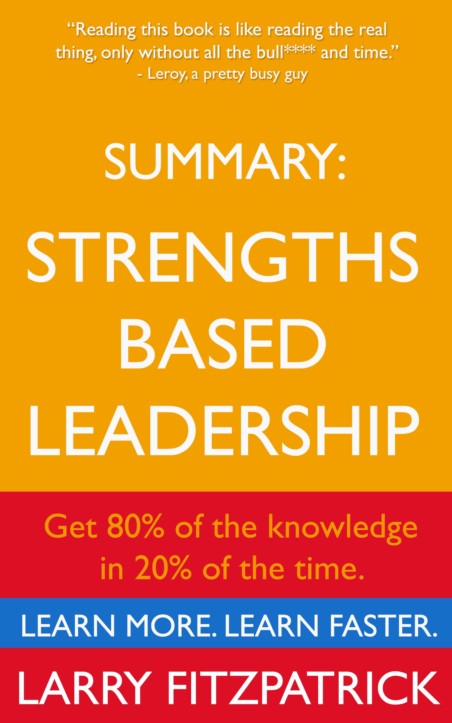 Summary: Strengths Based Leadership: Great Leaders, Teams, and Why ...