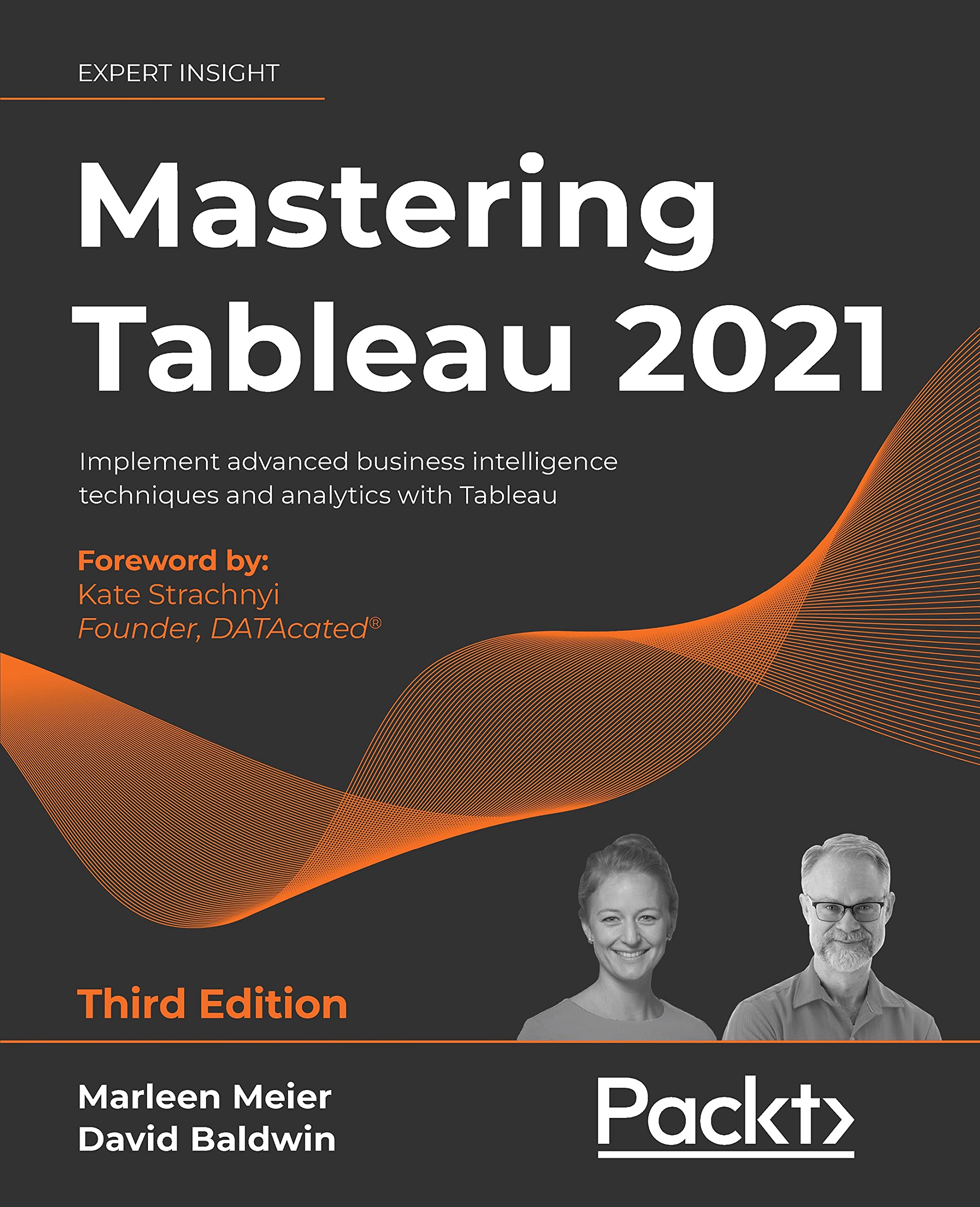 Mastering Tableau 2021 Implement advanced business intelligence